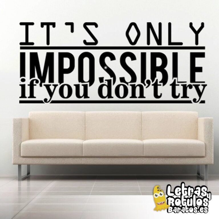 It´s only imposible